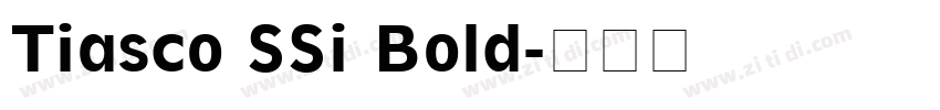 Tiasco SSi Bold字体转换